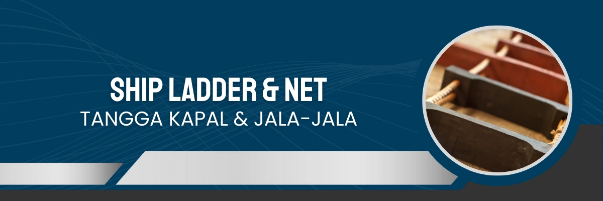 Tangga Kapal & Jala-Jala